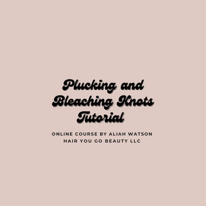 Plucking & Bleaching Knots Tutorial